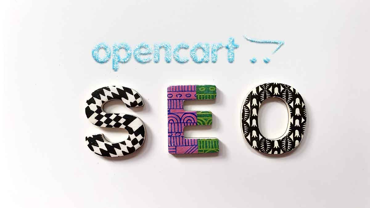 Unpacking index finger optional 25 SEO best practices for Opencart 3 with 3 free SEO opencart 3 module