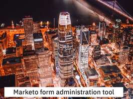 Marketo form administration tool