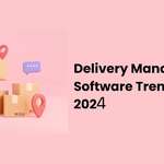 Delivery management 2024