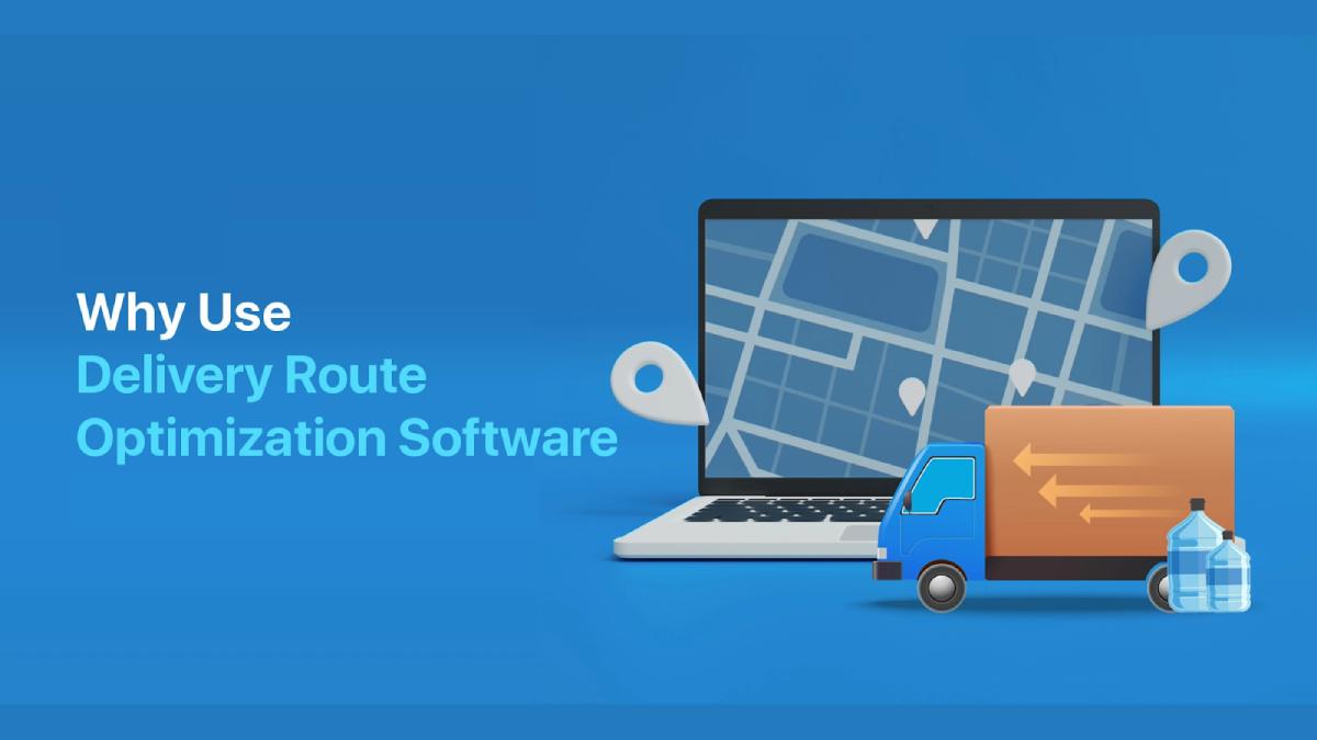 Optimizing Delivery Routes With Delivery Management Software For ...